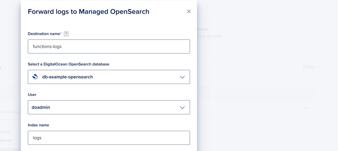 The Forward logs to Managed OpenSearch dialog with example values for the fields Destination name, Select a database, User, and Index name.