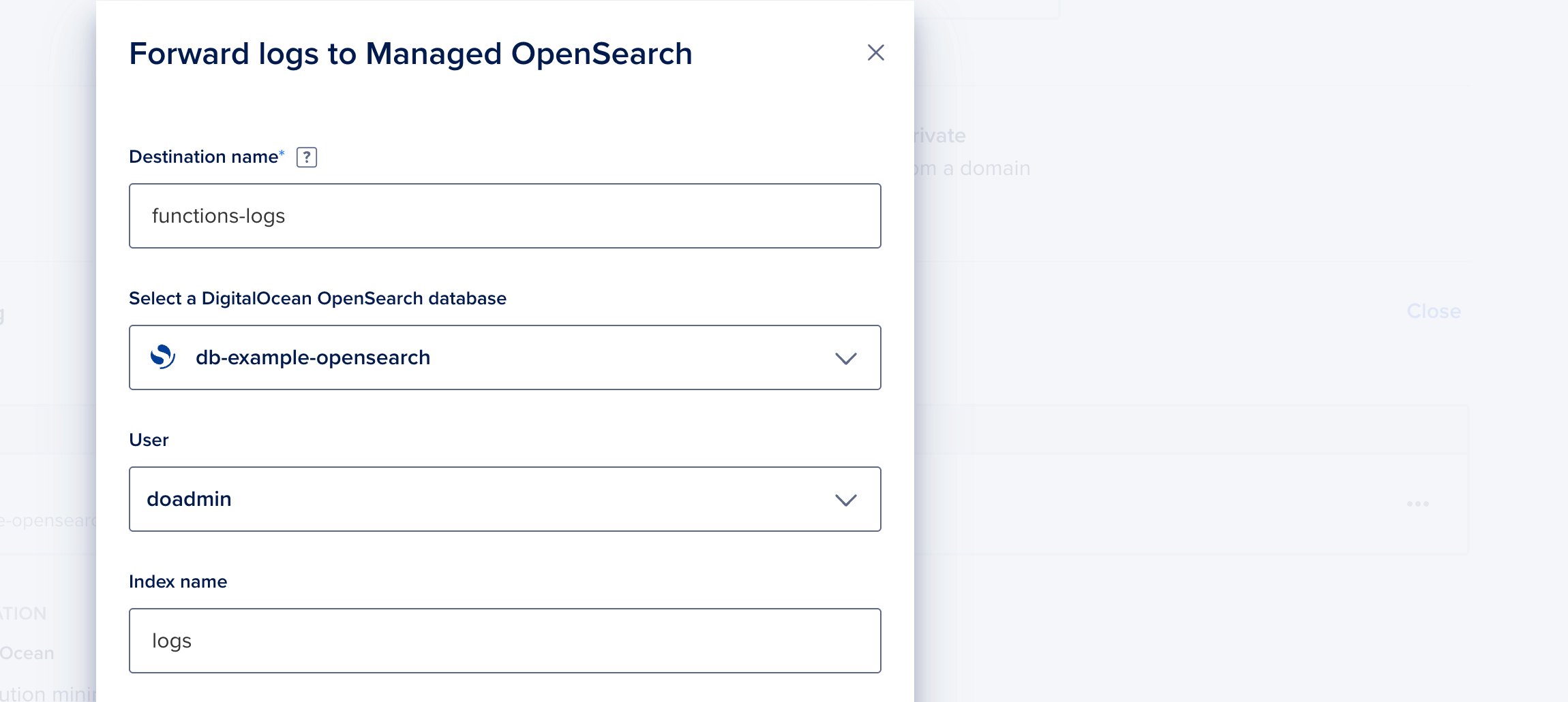 The Forward logs to Managed OpenSearch dialog with example values for the fields Destination name, Select a database, User, and Index name.