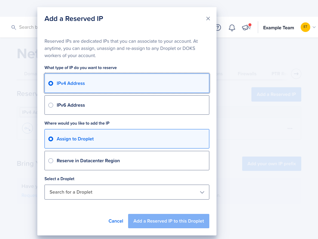 The Add a Reserved IP window with options to choose IPv4 or IPv6, assign to a Droplet or reserve in a region, and a Droplet dropdown menu for selection.