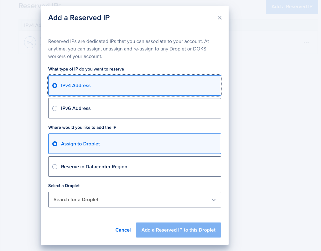Add Reserved IP window with options to choose IPv4 or IPv6, assign to a Droplet or reserve in a region, and a Droplet dropdown menu for selection.